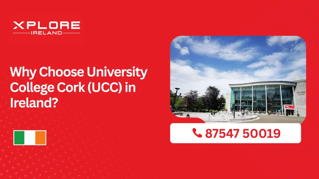 Why Choose University College Cork (UCC) in Ireland for Indian Students
